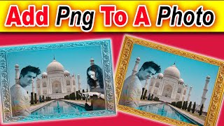 how to add a png to a photo in photoshop  Add Png in Photoshop [upl. by Arvy13]