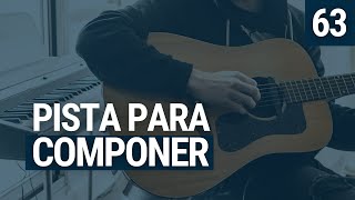 PISTA PARA COMPONER UNA CANCIÓN  63 [upl. by Aremahs]