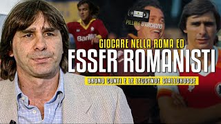 BRUNO CONTI ricorda le LEGGENDE della storia della ROMA da Falcao a Totti [upl. by Freudberg]