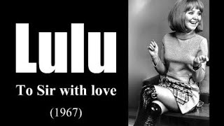 Lulu  To Sir with love 1967 [upl. by Zerk]