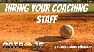 Hiring the right coaches in OOTP is important OOTP 25 tutorial [upl. by Izmar]