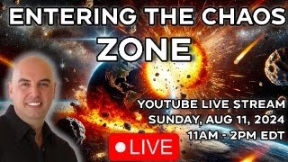 Entering the Chaos Zone  LIVE  August 11 2024 Psychic Astrologer Joseph P Anthony [upl. by Dlabihcra]