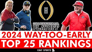 2024 College Football Top 25 Rankings WAYTOOEARLY Preseason Poll Ft Georgia Alabama amp Michigan [upl. by Aidam528]