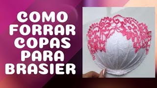 Como forrar copas para brasier [upl. by Warde]