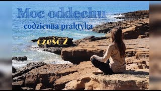 Moc oddechu codzienna praktyka oddechowa część 2 [upl. by Twedy]