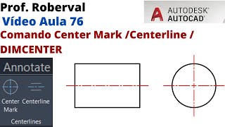 Aula 76  Comando Center Mark Centerline e DIMCENTER no AutoCAD [upl. by Arinay]