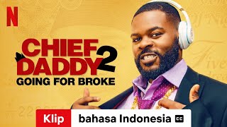 Chief Daddy 2  Going for Broke Klip dengan subtitle  Trailer bahasa Indonesia  Netflix [upl. by Aknahs]