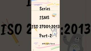 ISMS ISO 27001 Standard  How to implementing ISMS amp Domains Part2Cybex Sword shorts [upl. by Ilek]