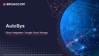 AutoSys Cloud Integration with Google Cloud Storage [upl. by Lapham458]