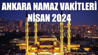 Ankara Namaz Vakitleri  NÄ°SAN 2024 [upl. by Neltiac109]