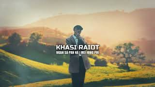 NGAN SA PAN NA I MEI JONG PHI  KHASI RAIOT UN SUN  LYRICS COVER Prod shade [upl. by Farley]