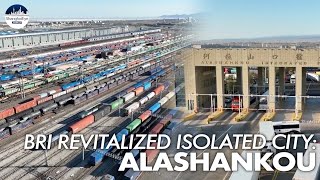 Belt and Road Initiative transforms border city Alashankou in Xinjiang into crucial trade hub [upl. by Neona]