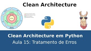 Clean Architecture Python Remake  15 Tratamento de Erros [upl. by Verne]