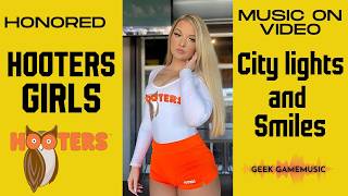 HOOTERS GIRLS❤️💖🎵City Lights and Smiles🎵💖❤️ [upl. by Hplar]