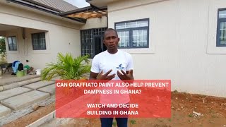 DOES GRAFFIATO PAINT HELP SOLVE WALL DAMPNESS IN GHANA  BUILDING IN GHANA [upl. by Imogene]