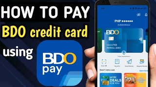 HOW TO PAY BDO CREDIT CARD USING BDO PAY APP [upl. by Brechtel442]