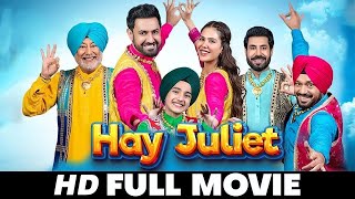 Hay Juliet  New Punjabi Movie 2024 Full Movie Gippy Grewal Sonam Bajwa  New Punjabi movies 2024 [upl. by Gerald43]