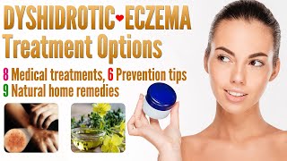 Dyshidrotic Eczema Treatment  Medical Treatments Natural Home Remedies and Prevention  Pompholyx [upl. by Us91]