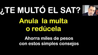 Como anular o reducir las multas del SAT Ahorra miles de pesos [upl. by Arawaj]