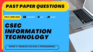 Part 1 June 2022 CSEC Information Technology Past Paper solution  Pseudocode  Programming [upl. by Ailssa]