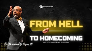 quotFrom Hell to Homecomingquot  Rev Dr Frederick D Haynes III [upl. by Anikat]