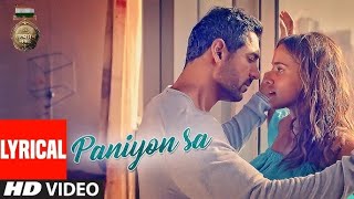 Paniyon Sa Song  Atif Aslam  Lyrical Song  Satyameva Jayate  John Abraham  Aisha  Tulsi Kumar [upl. by Fred]