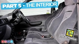 Part 5  The Interior  1993 Ford Fiesta RS 1800  Turbo Restoration Project  HD [upl. by Israeli]