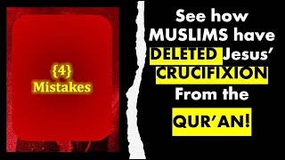 Jesus cant be CRUCIFIED so Muslims EXPUNGE the crucifixion from the Quran 14 [upl. by Nare554]