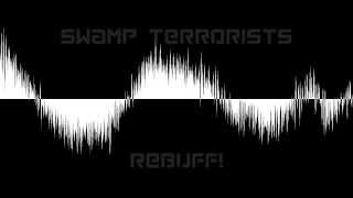 Swamp Terrorists  Rebuff [upl. by Ahsino]