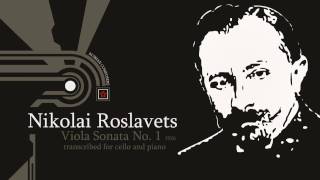 Roslavets  Viola Sonata No1 transcribed for cello amp piano [upl. by Romy]