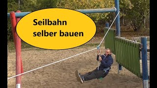 Seilbahn selber bauen  Idee für einen Spielplatz oder Kindergeburtstag [upl. by Lehpar]