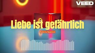 Roberto Rosenrot  Liebe ist gefährlich [upl. by Oberg]