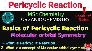 Molecular orbital Symmetry  pericyclic Reaction 01 INTRODUCTION • MSc ORGANIC CHEMISTRY•Notes [upl. by Yelad]