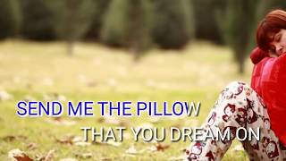 Send Me The Pillow Lyrics [upl. by Ruth]