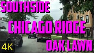 Southside  Chicago Ridge  Oak lawn [upl. by Brade551]