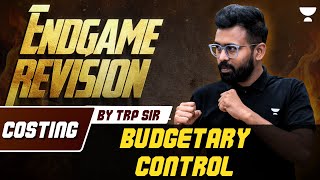 Budgetary Control  Costing  Endgame Revision  CA Inter Jan 2025  CA Rahul Panchal [upl. by Sekyere]