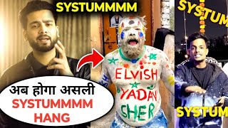 Elvish Yadav ka Systummmm Hai Bhai 😲  Elvish Yadav SYSTUMMMM HANG 😳 [upl. by Naharba]