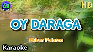 OY DARAGA  Ruben Palarca  CUYONON KARAOKE HD [upl. by Cesaria]