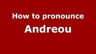 How to Pronounce Andreou  PronounceNamescom [upl. by Antoni]