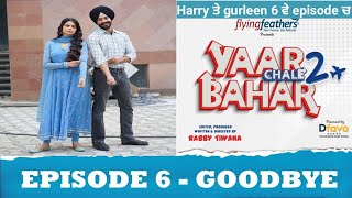 Yaar Chale Bahar Season 2  Episode 6  Goodbye  Latest Punjabi Web Series 2023 [upl. by Edlin]