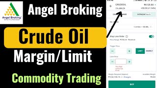 Angel Broking Crude Oil Trading  MarginLimit in Intraday amp Delivery  Commodity Trading  Limit [upl. by Bruni]