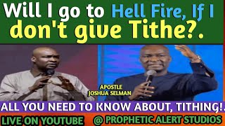 Will I go to Hell If I dont Tithe All you need to know about tithing II Apostle Joshua Selman [upl. by Colinson]