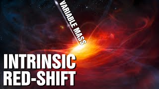 Variable Mass Theory Intrinsic RedShift [upl. by Yetta704]