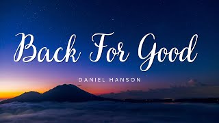 Back For Good  Daniel Hanson [upl. by Audry]