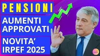 🔴PENSIONI APPROVATI AUMENTI 2025 💰 RIDUZIONI FISCALI PER FASCE [upl. by Eihctir]