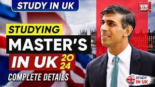 Study Masters in UK  Complete Details for International Student  Study In UK 2024 [upl. by Islek201]