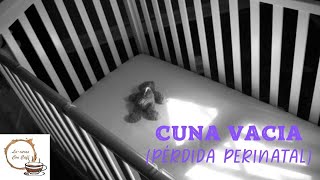 LoCuras con Café  Cuna vacía Pérdida perinatal [upl. by Westbrooke]