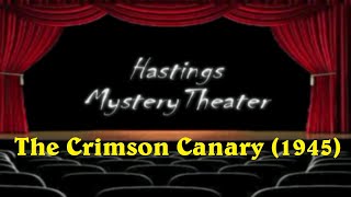 Hastings Mystery Theater quotThe Crimson Canaryquot 1945 [upl. by Stanleigh]