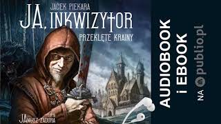 Ja inkwizytor Przeklęte krainy Jacek Piekara Audiobook PL [upl. by Esenahs]