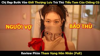 Chị Đẹp Bước Vào Giới Thượng Lưu Trả Thù Tiểu Tam Của Chồng Cũ  Review Phim Hàn [upl. by Lleroj]